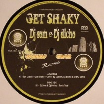 DJ Som & DJ Dicho - Get Shaky
