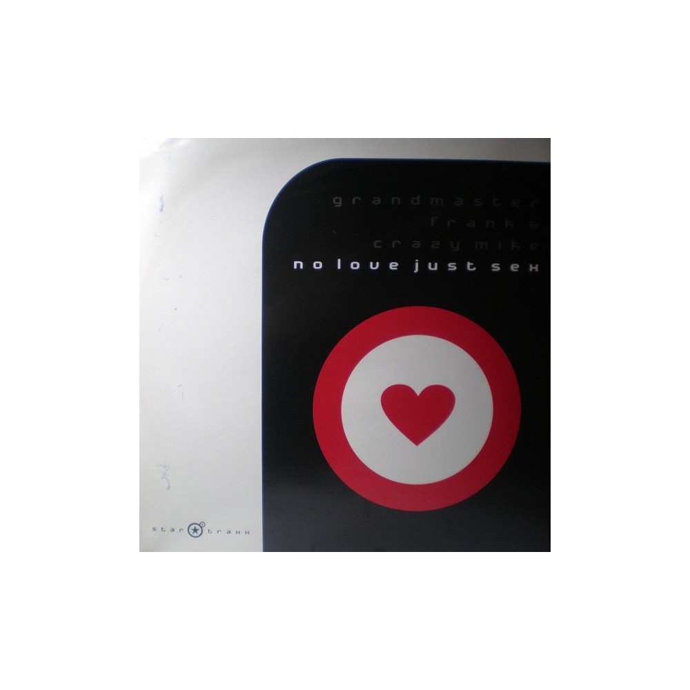  Grandmaster Frank & Crazy Mike ‎– No Love Just Sex 