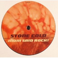 Stone Cold - Mom Said Rock