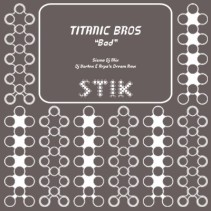 Titanic Bros ‎– Bad