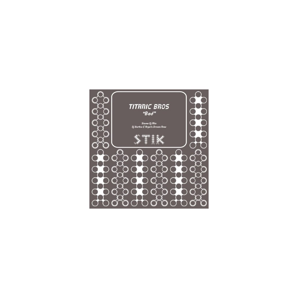 Titanic Bros ‎– Bad
