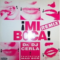 Dr. DJ Cerla  featuring Mad Bob - Mi Boca (Remix)