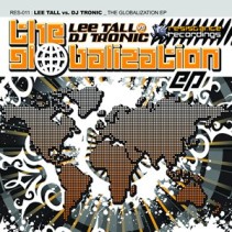 Lee Tall vs DJ Tronic ‎– The Globalization EP 