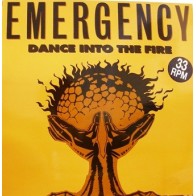 Emergency ‎– Dance Into The Fire 