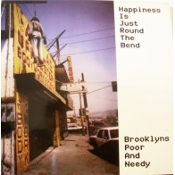  Brooklyn's Poor And Needy ‎– Happiness Is Just Round The Bend