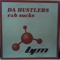 Da Hustlers -R&B Sucks