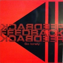 Feedback  ‎– So Lonely