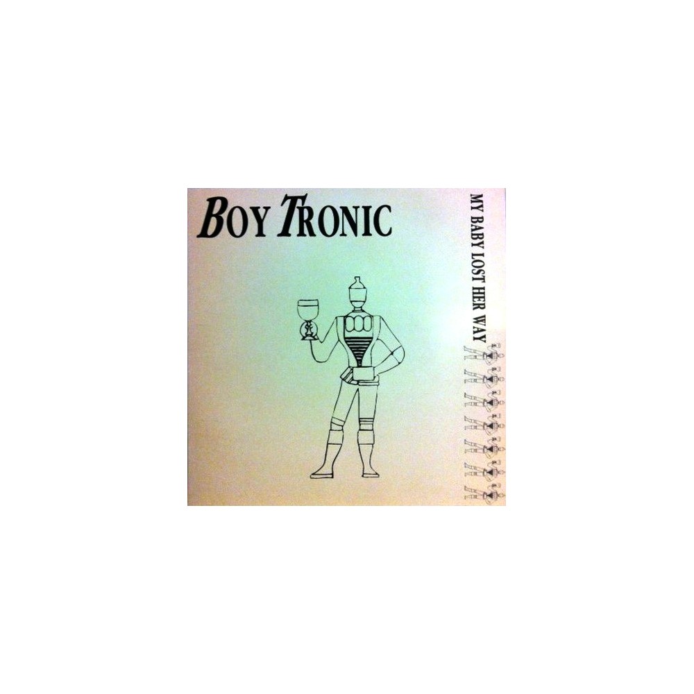 Boytronic ‎– My Baby Lost Her Way