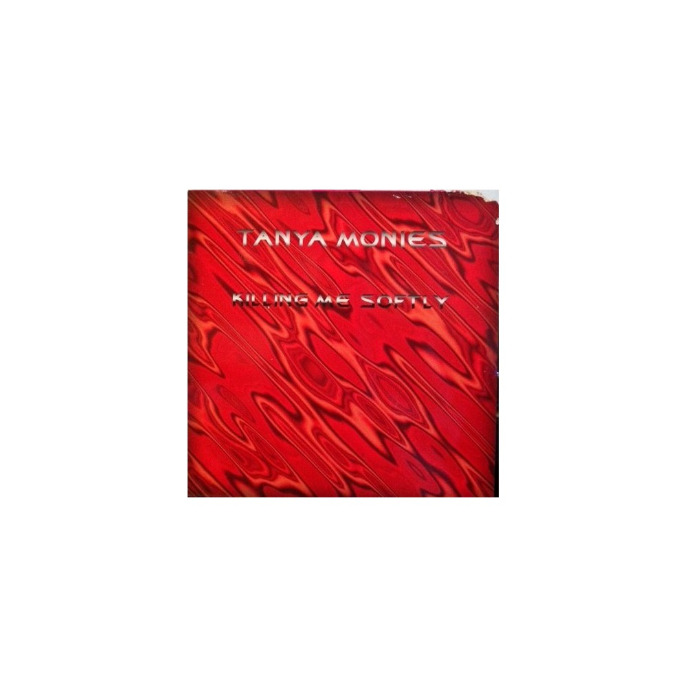 Tanya Monies ‎– Killing Me Softly