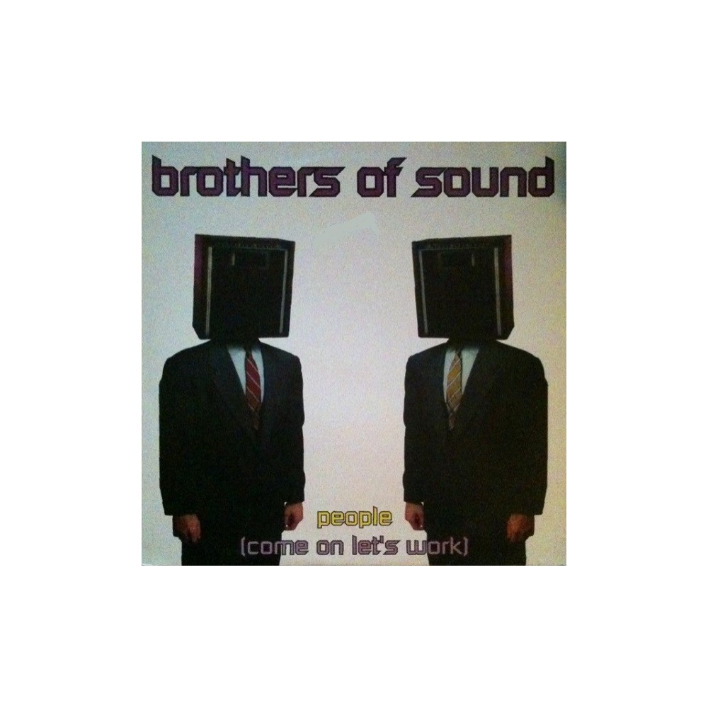 Brothers Of Sound ‎– People (Come On Let's Work) 
