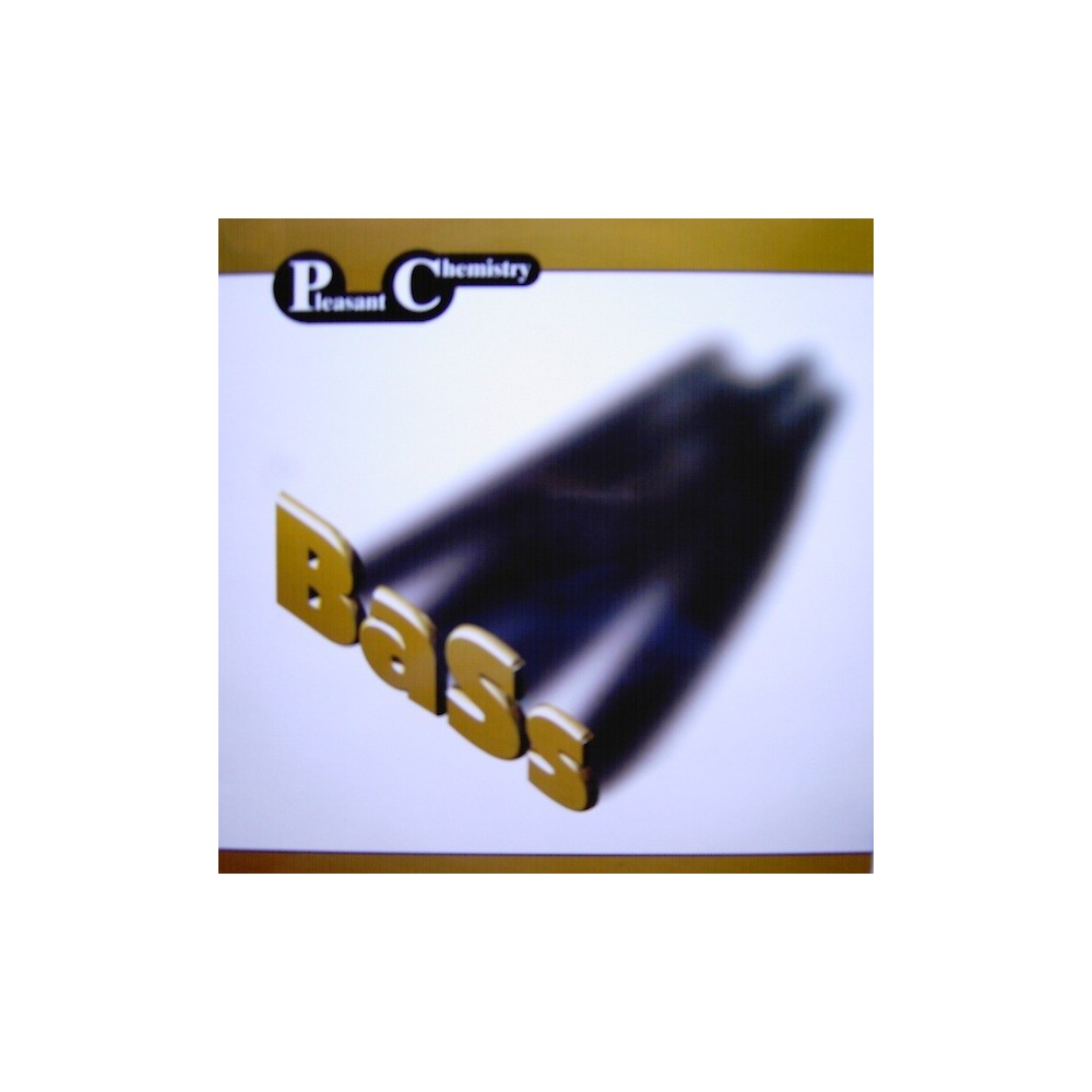 Pleasant Chemistry ‎– Bass