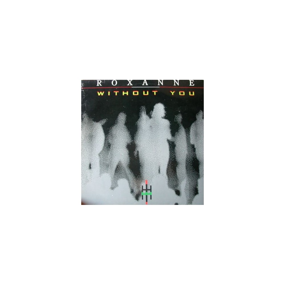 Roxanne – Without You (NACIONAL)