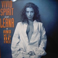 Vivid Spirit Feat. Leana  ‎– And We'll Be Free 