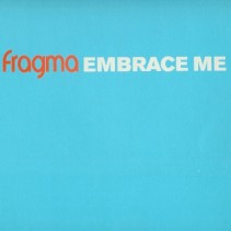 Fragma - Embrace Me