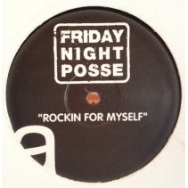 Friday Night Posse ‎– Rockin For Myself 