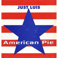 Just Luis - American Pie(DISCO NUEVO¡¡ TEMAZOO¡¡¡)