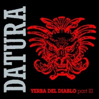 Datura - Yerba Del Diablo (Part III)