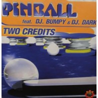 Pinball  feat. DJ Bumpy & DJ Dark ‎– Two Credits 