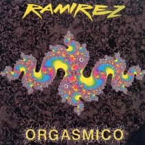 Ramirez ‎– Orgasmico (VINILO DOBLE)