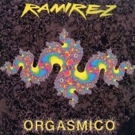 Ramirez ‎– Orgasmico (VINILO DOBLE)