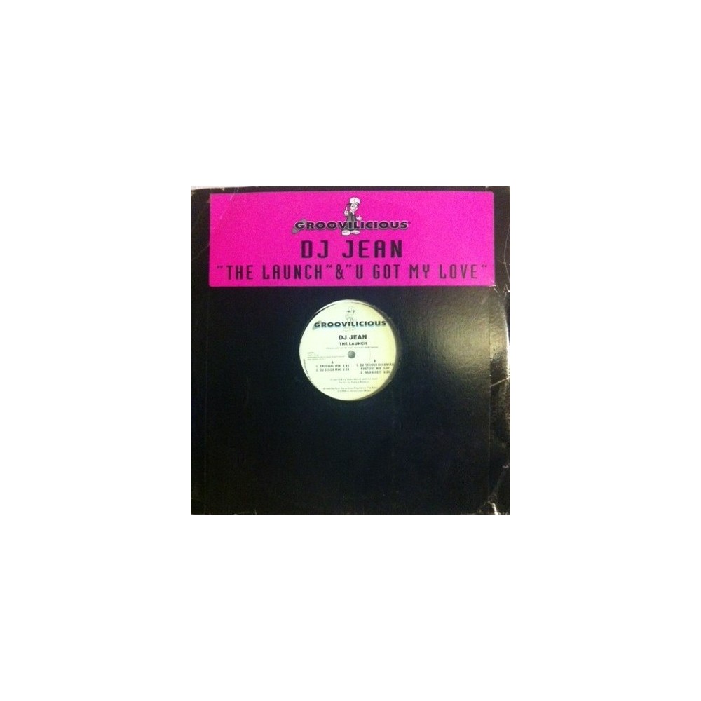 DJ Jean ‎– The Launch / U Got My Love 