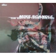 Mike Scandle ‎– The Birth Of Liquid Dreams 