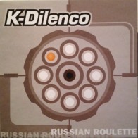 K. Dilenco ‎– Russian Roulette (NACIONAL)