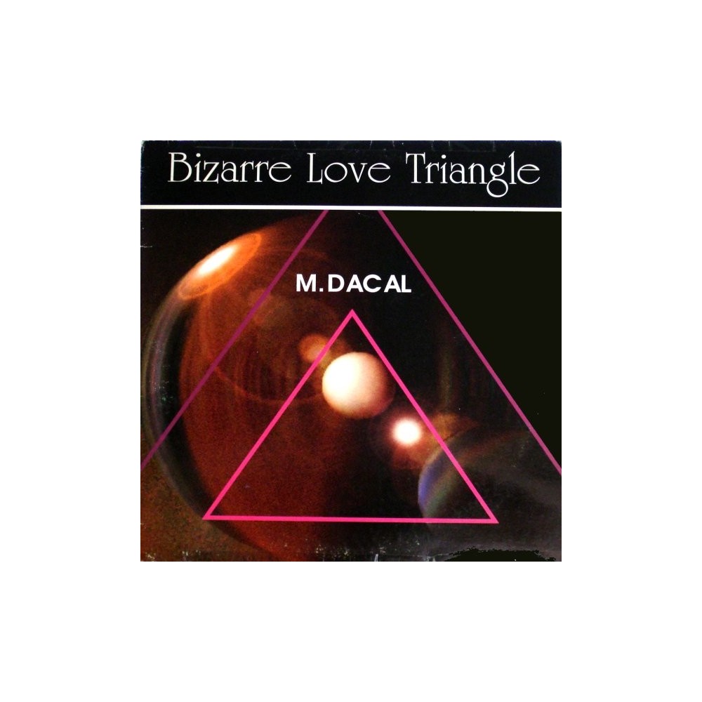 M. Dacal ‎– Bizarre Love Triangle 