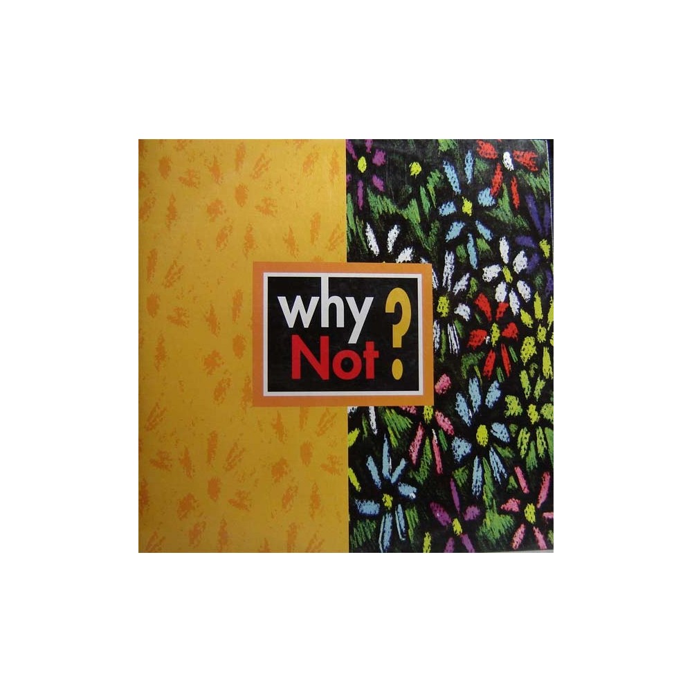 Why Not  ‎– I Say 