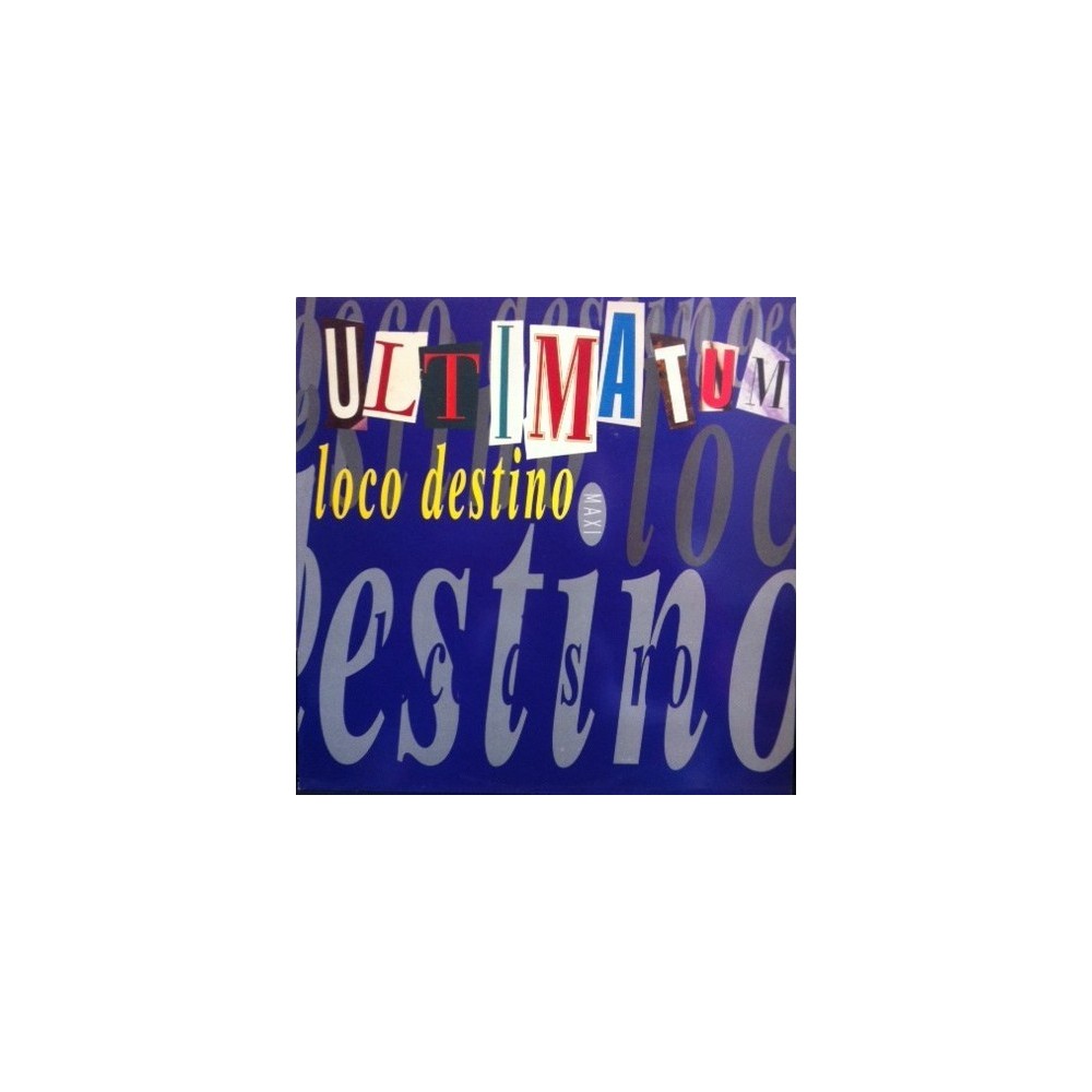Ultimatum  ‎– Loco Destino 