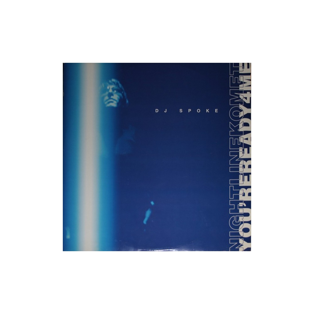 DJ Spoke ‎– You're Ready 4 Me / Night Line Komet