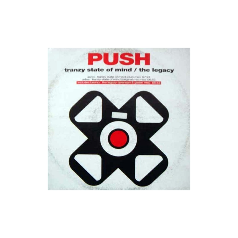 Push ‎– Tranzy State Of Mind / The Legacy 