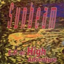 Sunbeam ‎– EP Of High Adventure 