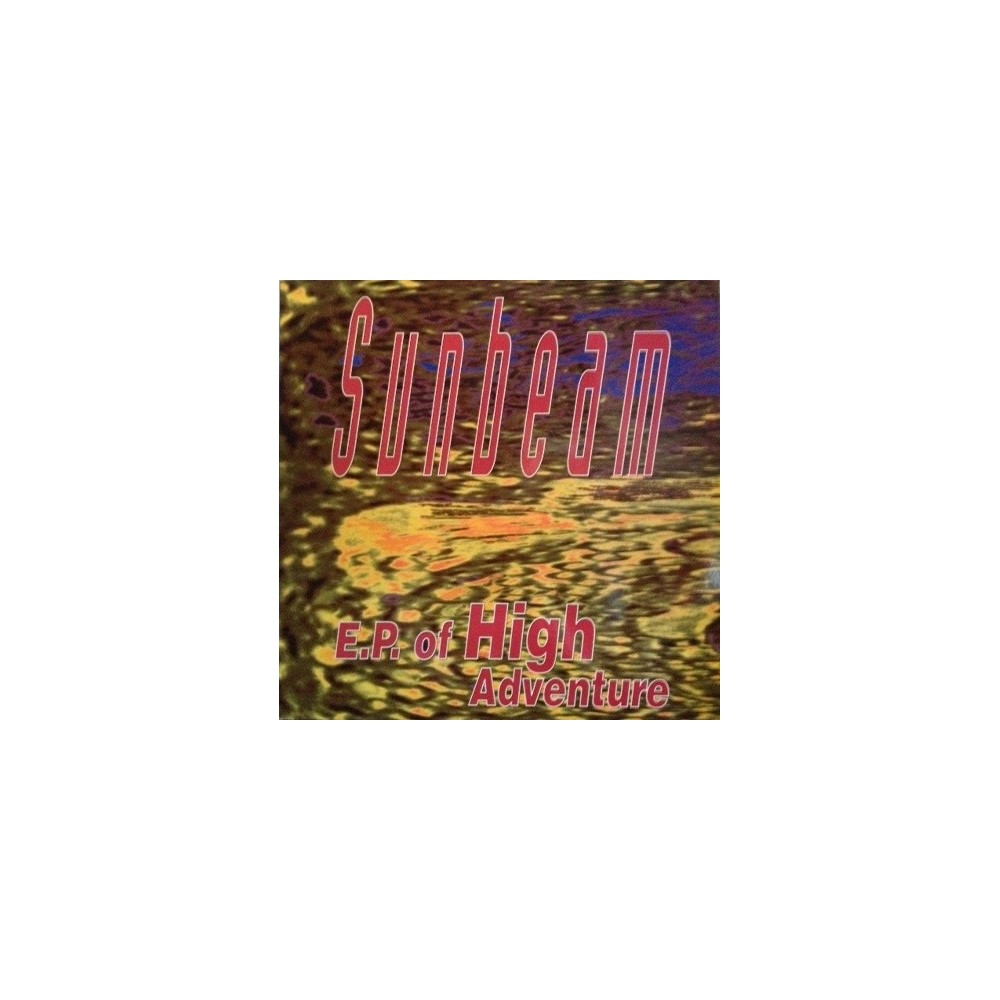 Sunbeam ‎– EP Of High Adventure 
