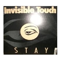 Invisible Touch ‎– Stay
