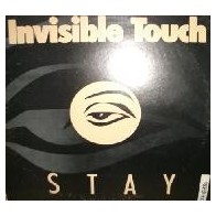 Invisible Touch ‎– Stay