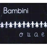  Bambini ‎– O U A E 