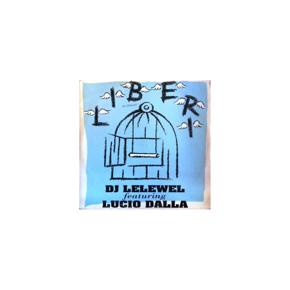 DJ Lelewel featuring Lucio Dalla ‎– Liberi 