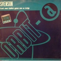 Svenson – Let Me Take You On A Trip (TEMAZO DEL COLI AÑO 98,IMPORT)