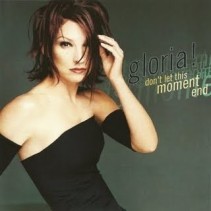 Gloria Estefan ‎– Don't Let This Moment End (BUSCADISIMO¡¡)