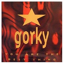 Gorky ‎– You're The Best Thing