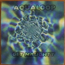 Aqualoop ‎– Get Naughty 