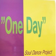 Soul Dance Project ‎– One Day
