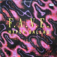 FAVE ‎– Hyper Ballad