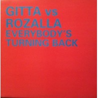  Gitta vs. Rozalla ‎– Everybody's Turning Back 