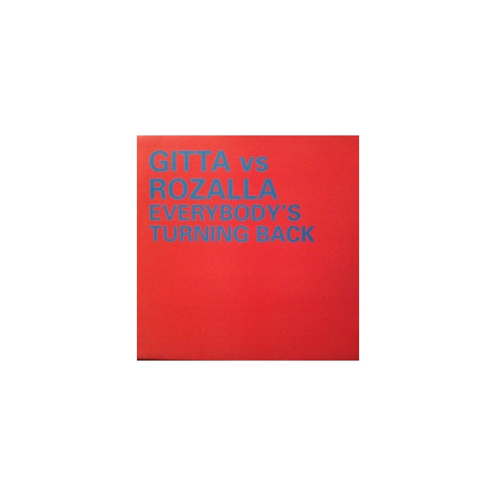  Gitta vs. Rozalla ‎– Everybody's Turning Back 