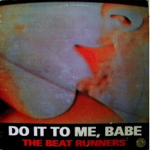 The Beat Runners - Do It To Me, Babe (NACIONAL)