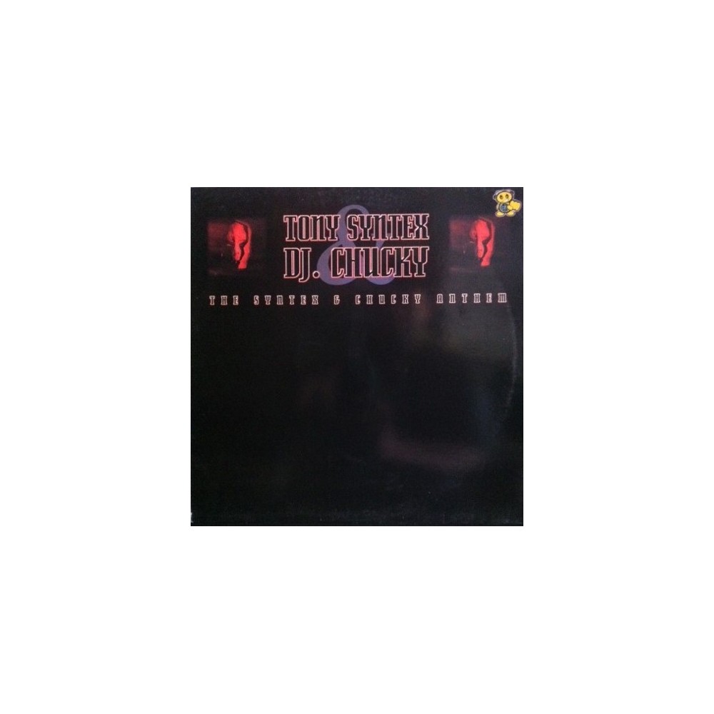 Tony Syntex  & DJ Chucky ‎– The Syntex & Chucky Anthem 