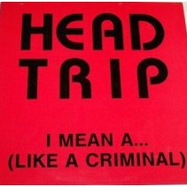 Head Trip ‎– I Mean A...(SONIDO ACTV¡) 