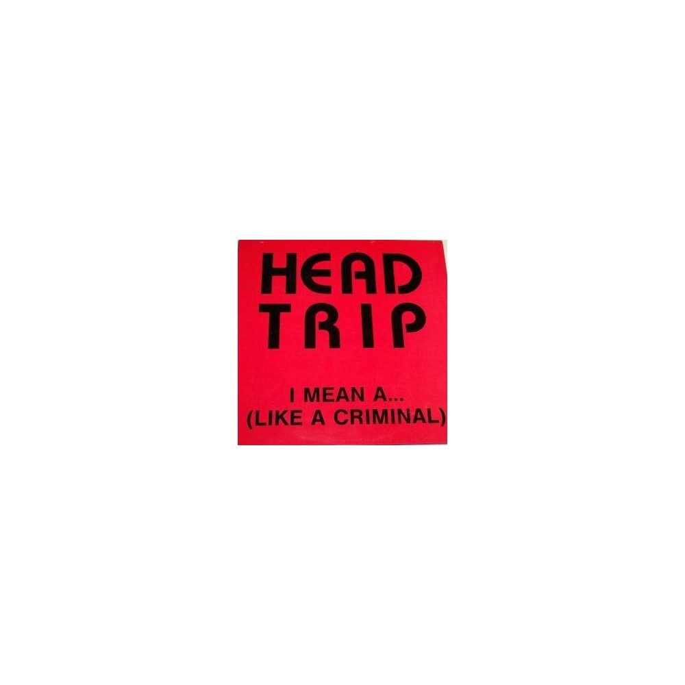 Head Trip ‎– I Mean A...(SONIDO ACTV¡) 